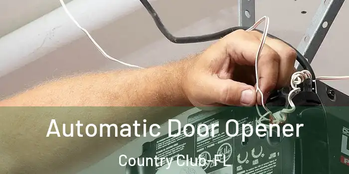 Automatic Door Opener Country Club-FL