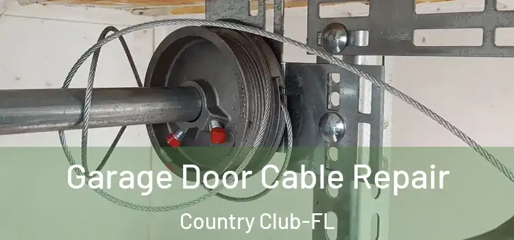 Garage Door Cable Repair Country Club-FL