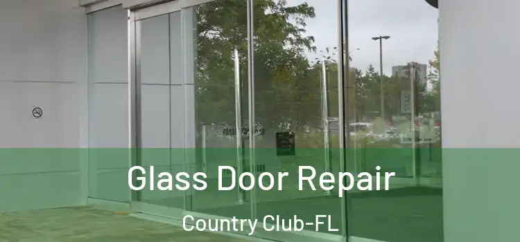  Glass Door Repair Country Club-FL