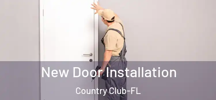 New Door Installation Country Club-FL