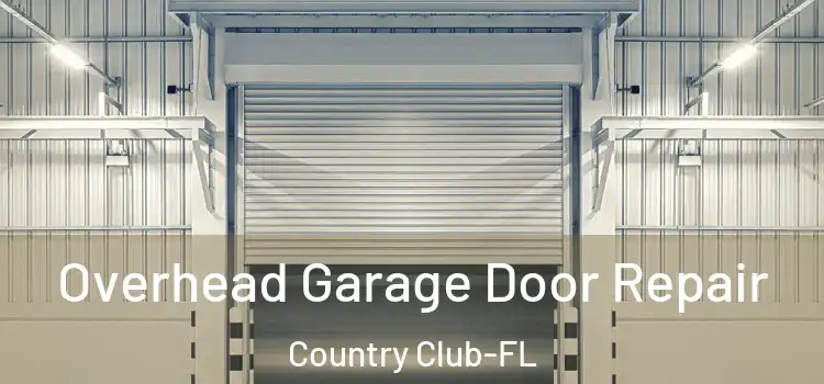 Overhead Garage Door Repair Country Club-FL