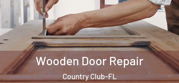 Wooden Door Repair Country Club-FL
